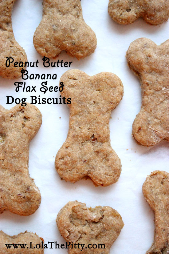 Peanut Butter Banana + Flax Seed Dog Biscuits - @lolathepitty
