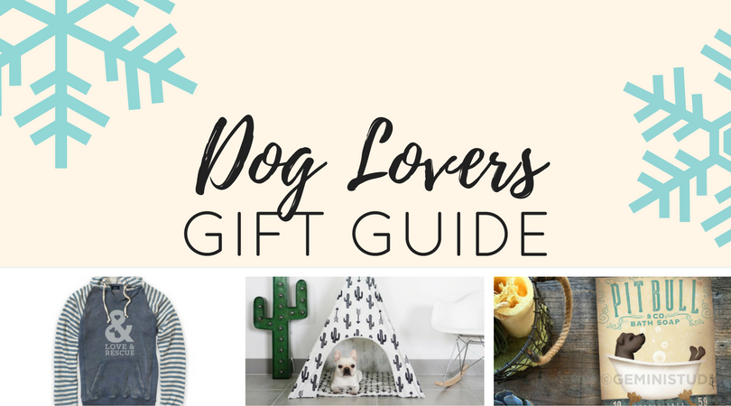 Gift Guide for Dog Lovers - Lolathepitty.com